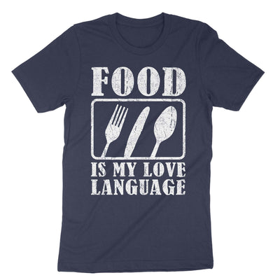 Navy Food Is My Love Language T-Shirt#color_navy