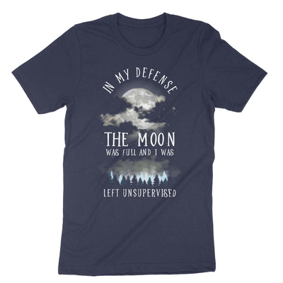Navy In My Defence The Moon Was Full And I Was Left Unsupervised T-Shirt#color_navy