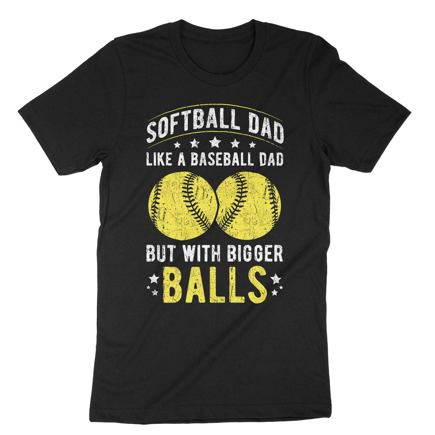 Black Softball Dad Like A Baseball Dad But With Bigger Balls T-Shirt#color_black