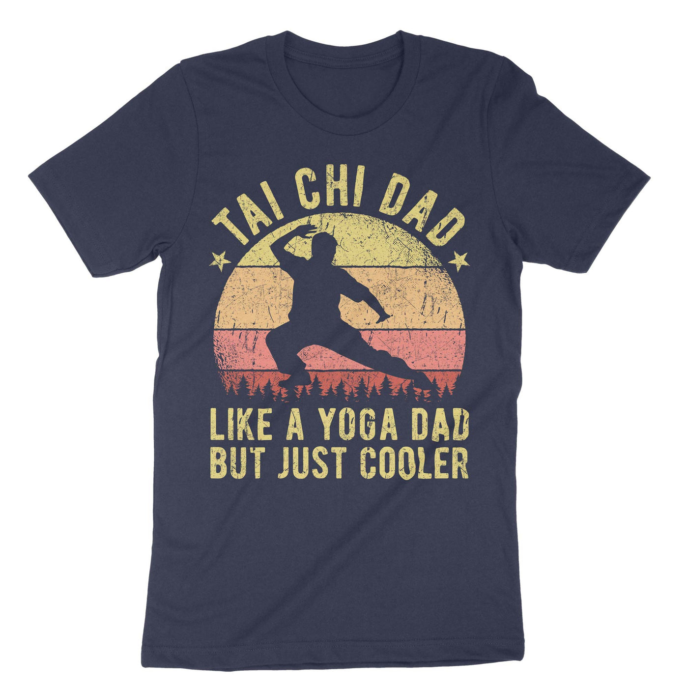 Navy Tai Chi Dad Like A Yoga Dad But Just Cooler T-Shirt#color_navy