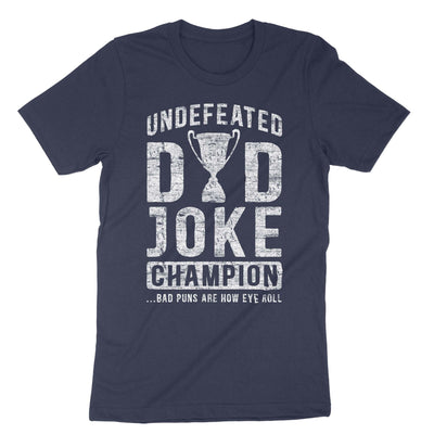 Navy Undefeateed Dad Joke Champion T-Shirt#color_navy