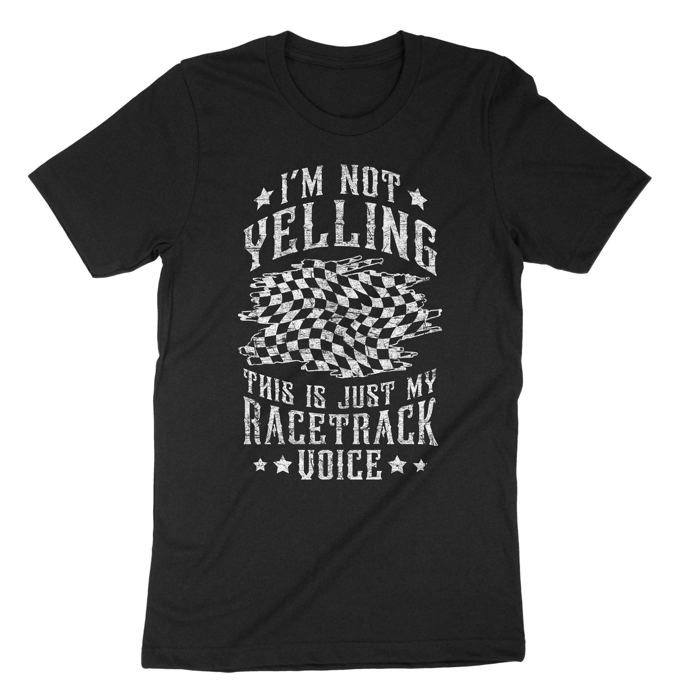 Black Im Not Yelling Drag Racing T-Shirt#color_black