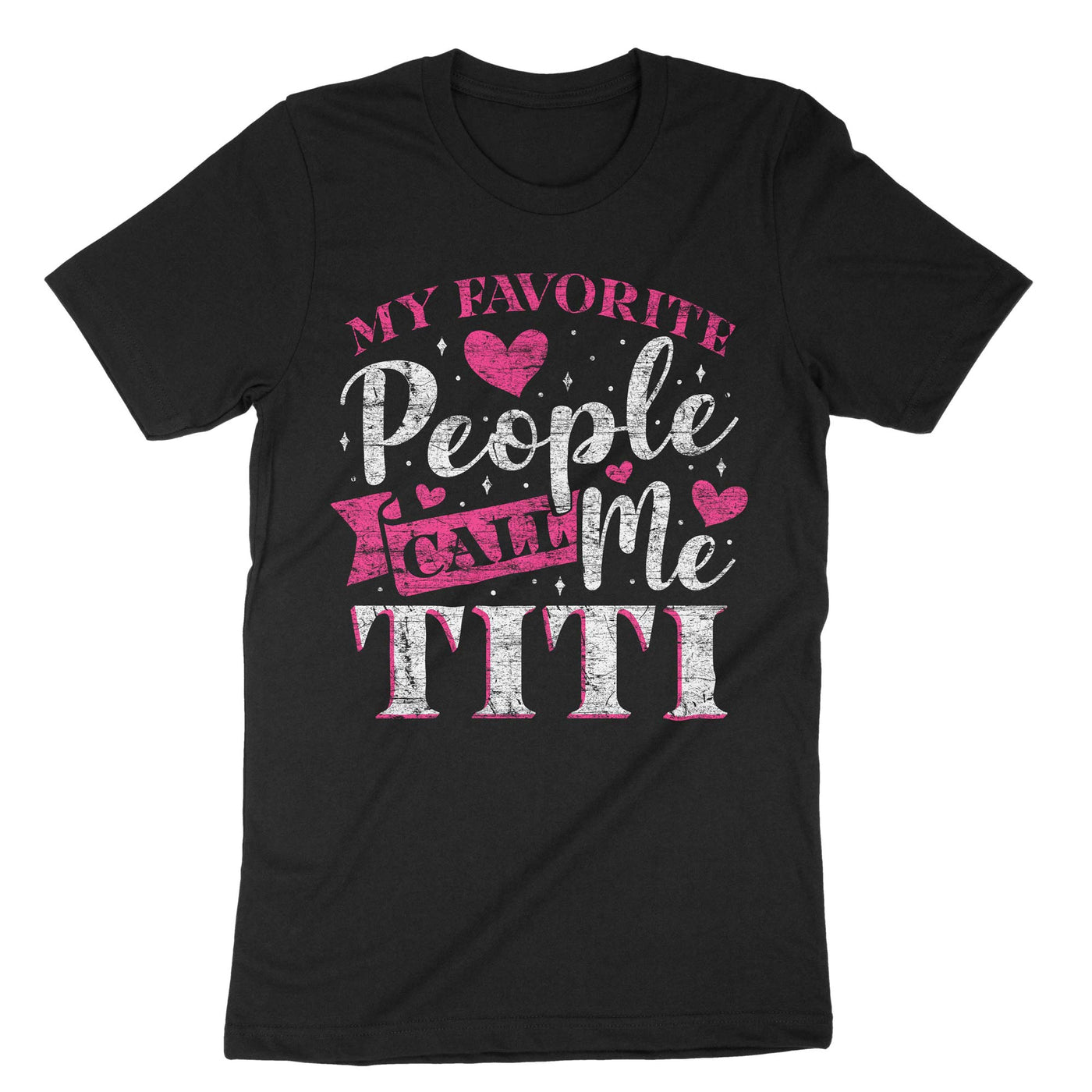 Black My Favorite People Call Me Titi T-Shirt#color_black