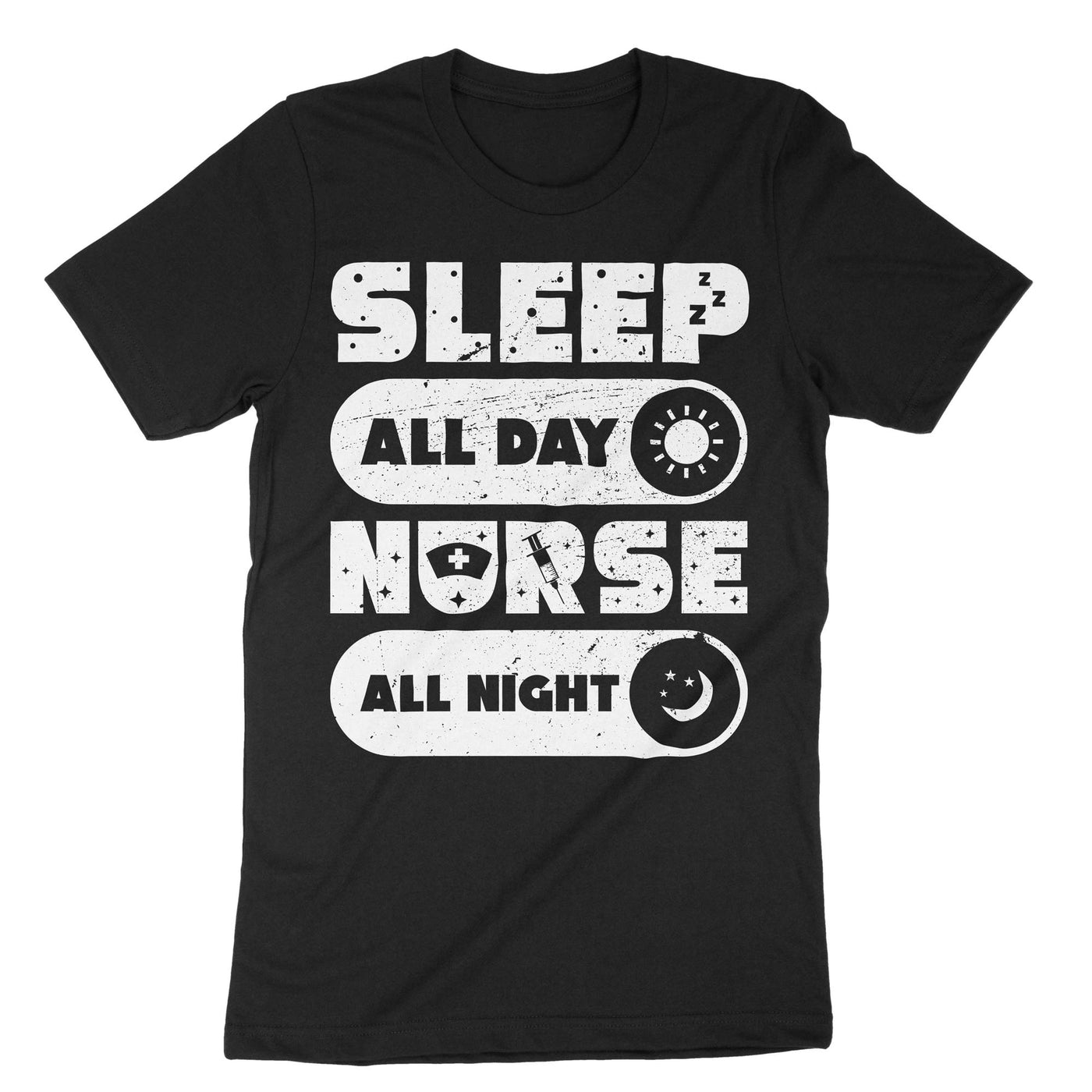 Black Sleep All Day Nurse All Night T-Shirt#color_black