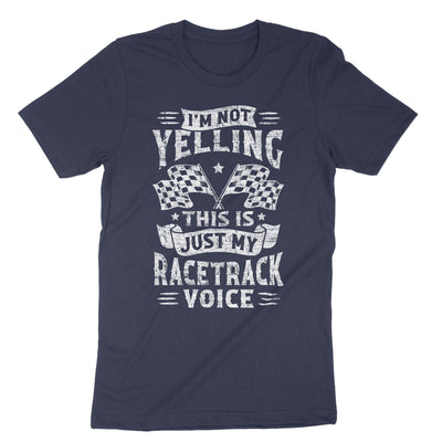 Navy Im Not Yelling Drag Racing T-Shirt#color_navy