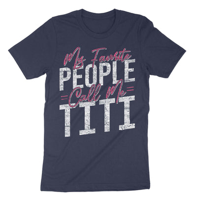 Navy My Favorite People Call Me Titi T-Shirt#color_navy