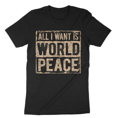 Black All I Want Is World Peace T-Shirt#color_black