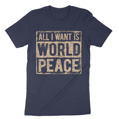 Navy All I Want Is World Peace T-Shirt#color_navy