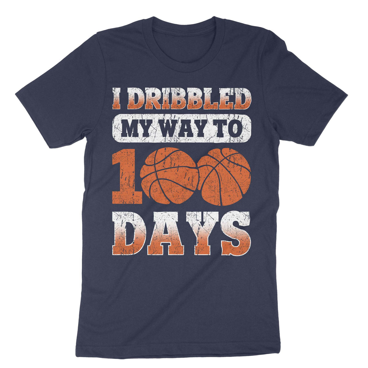 Navy Basketball I Dribbled My Way To 100 Days T-Shirt#color_navy