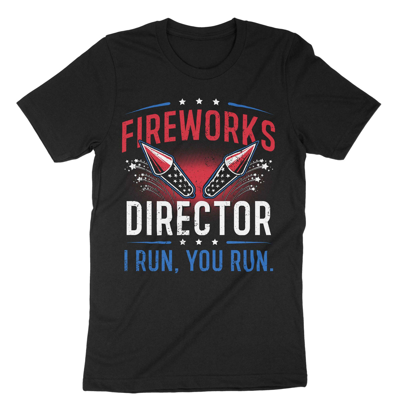 Black Firework Director I Run You Run T-Shirt#color_black