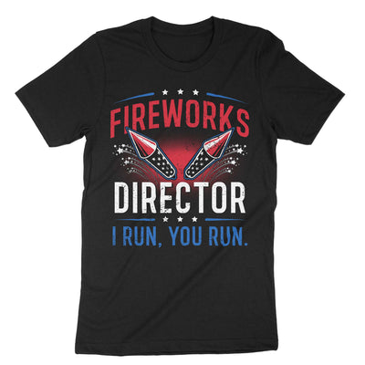 Black Firework Director I Run You Run T-Shirt#color_black