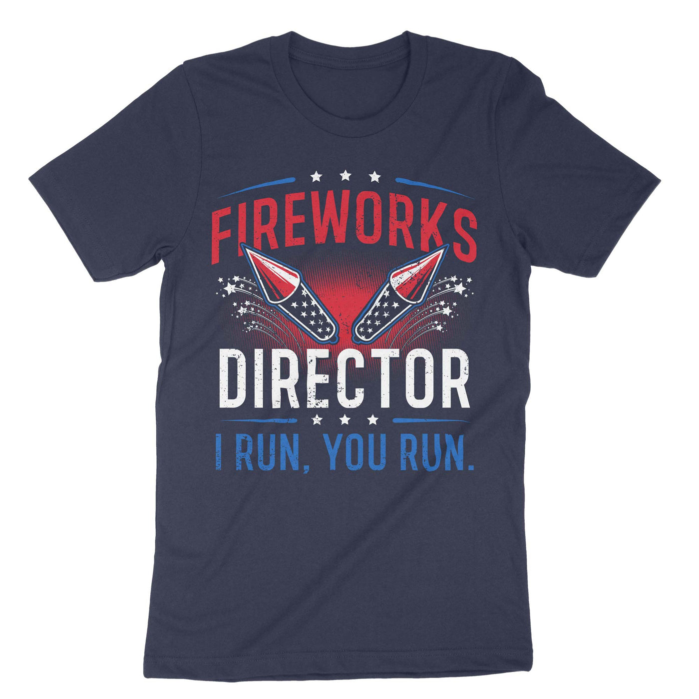 Navy Firework Director I Run You Run T-Shirt#color_navy
