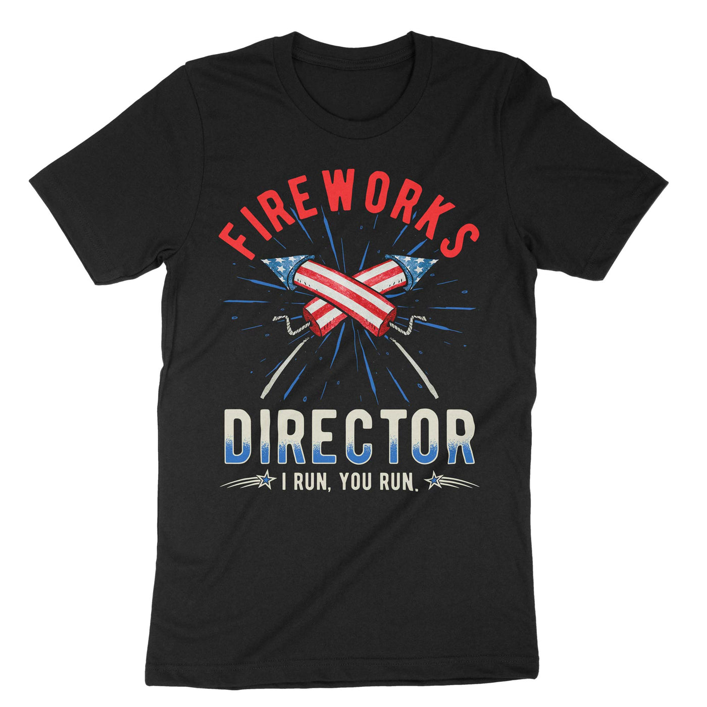Black Firework Director I Run You Run T-Shirt#color_black