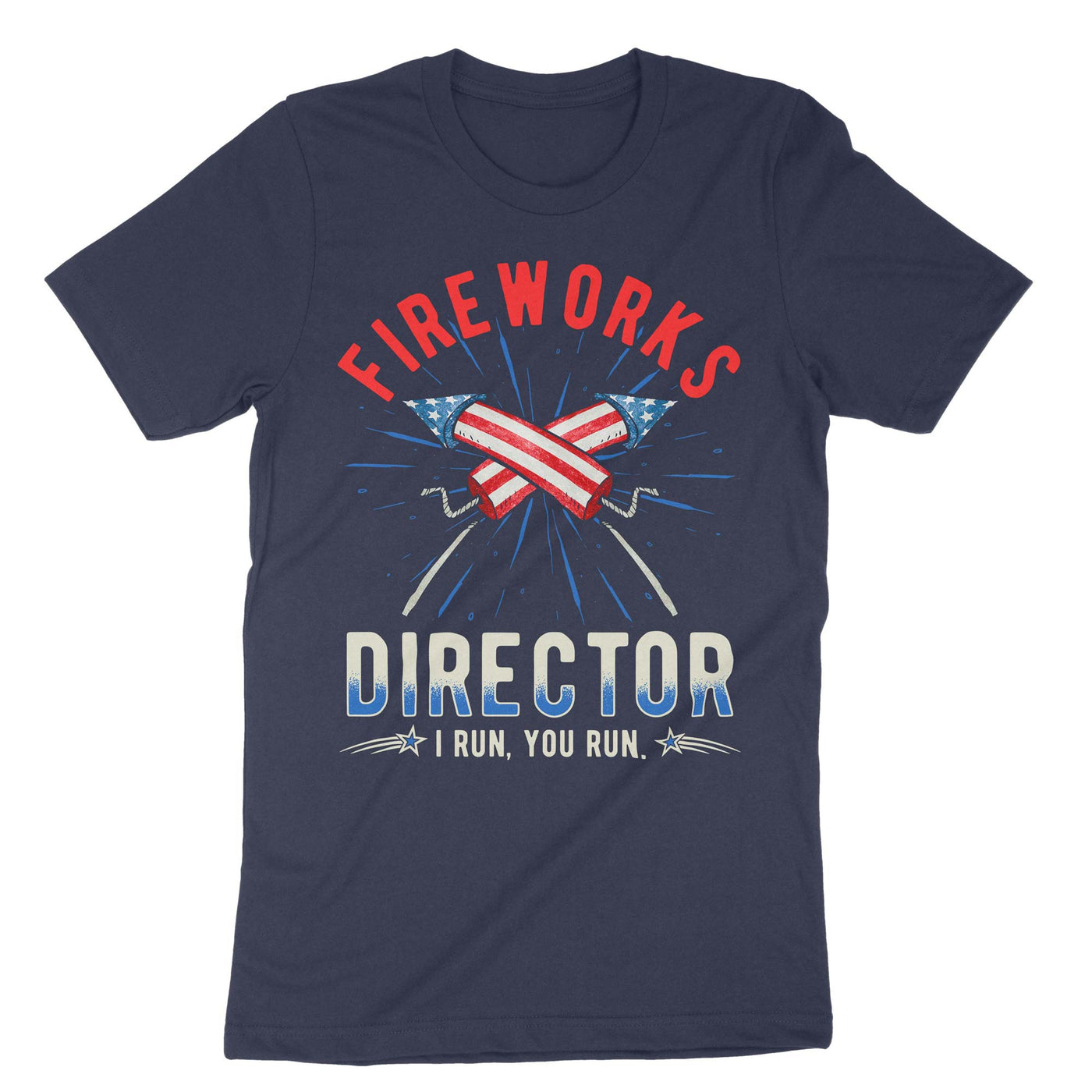 Navy Firework Director I Run You Run T-Shirt#color_navy