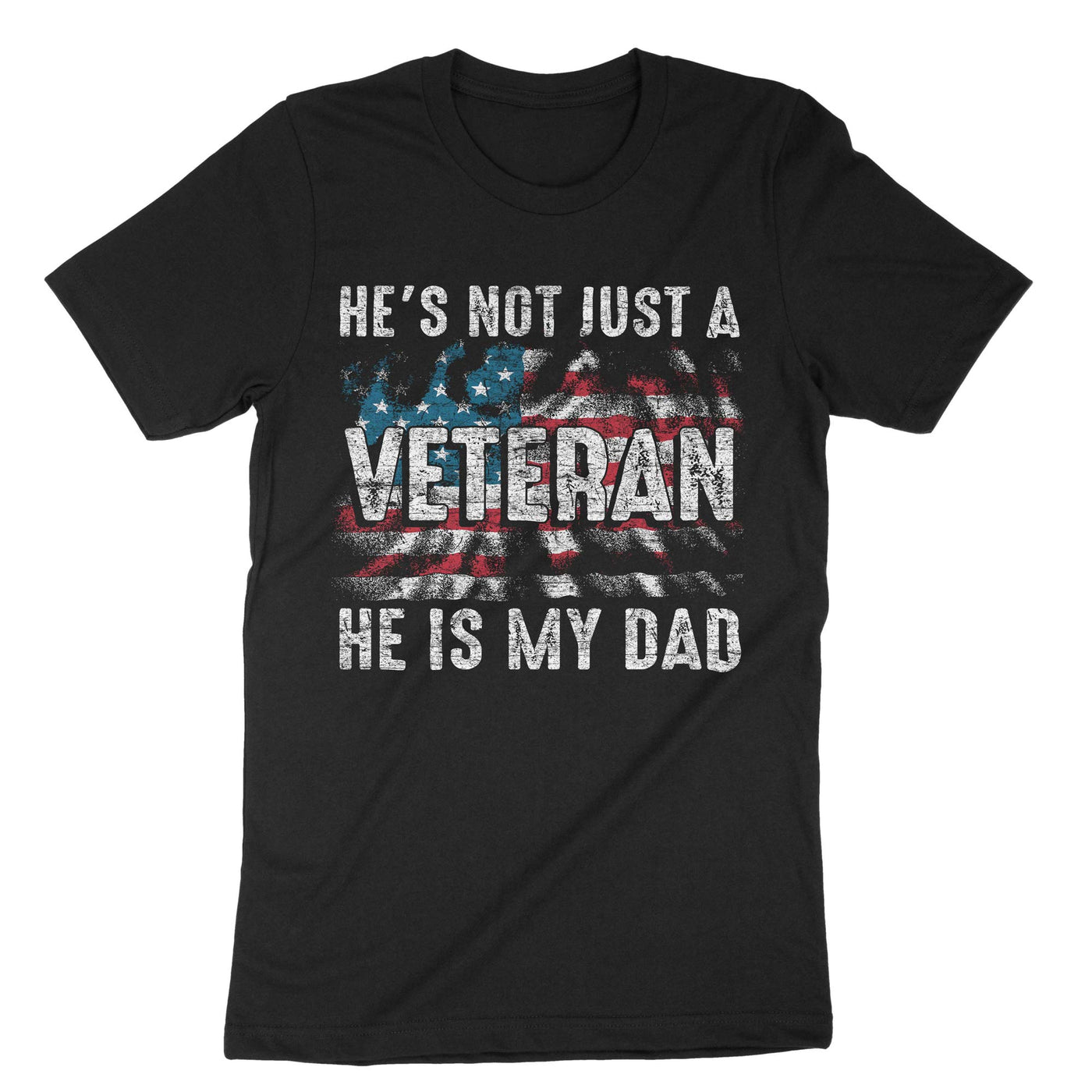 Black He's Not Just A Veteran He Is My Dad T-Shirt#color_black