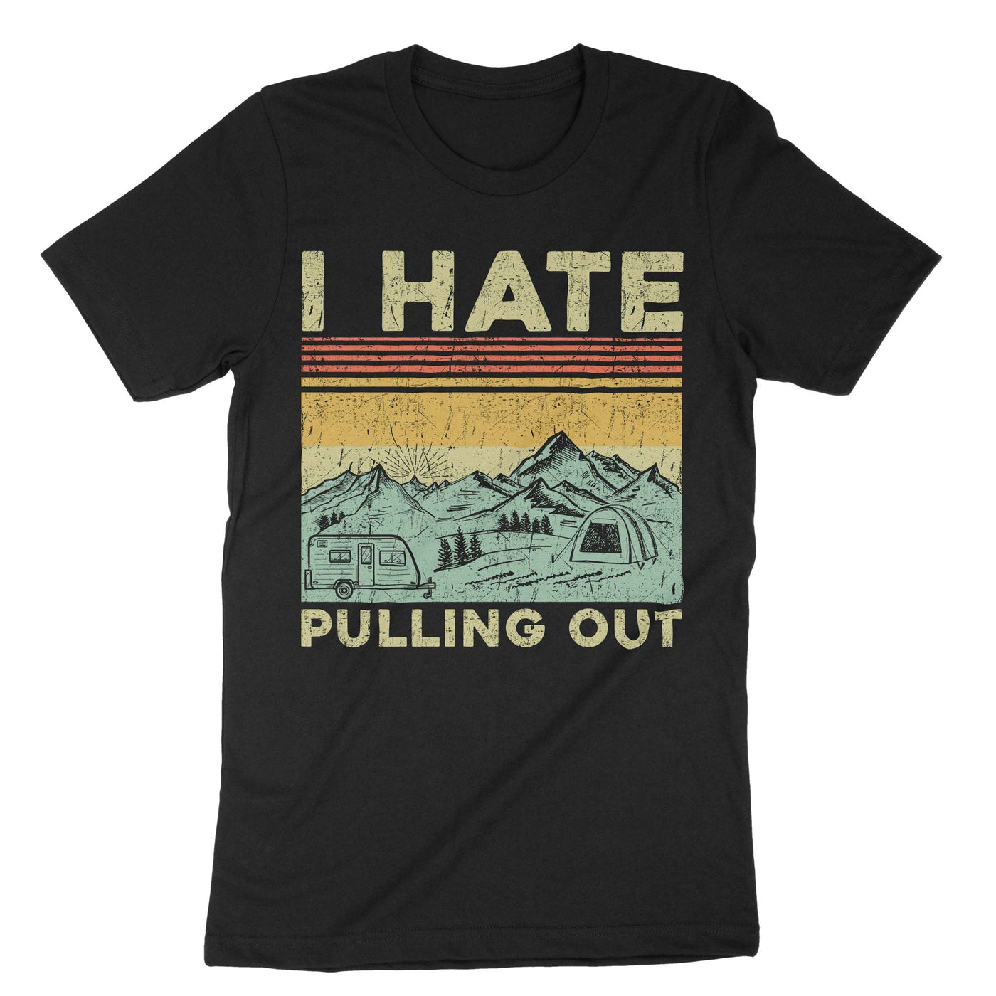 Black I Hate Pulling Out Camping T-Shirt#color_black