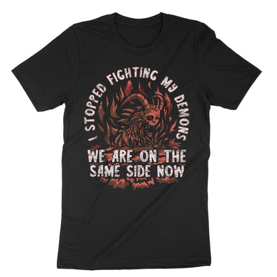 Black I Stopped Fighting My Demons We Are On The Same Side Now T-Shirt#color_black