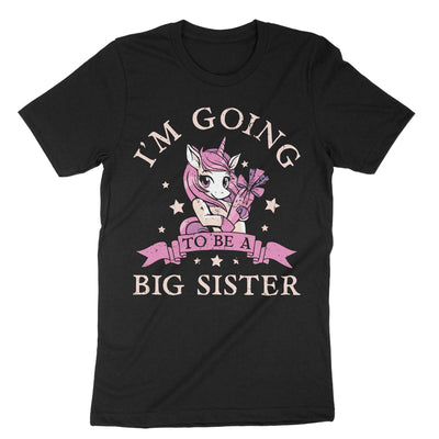 Black Im Going To Be A Big Sister T-Shirt#color_black