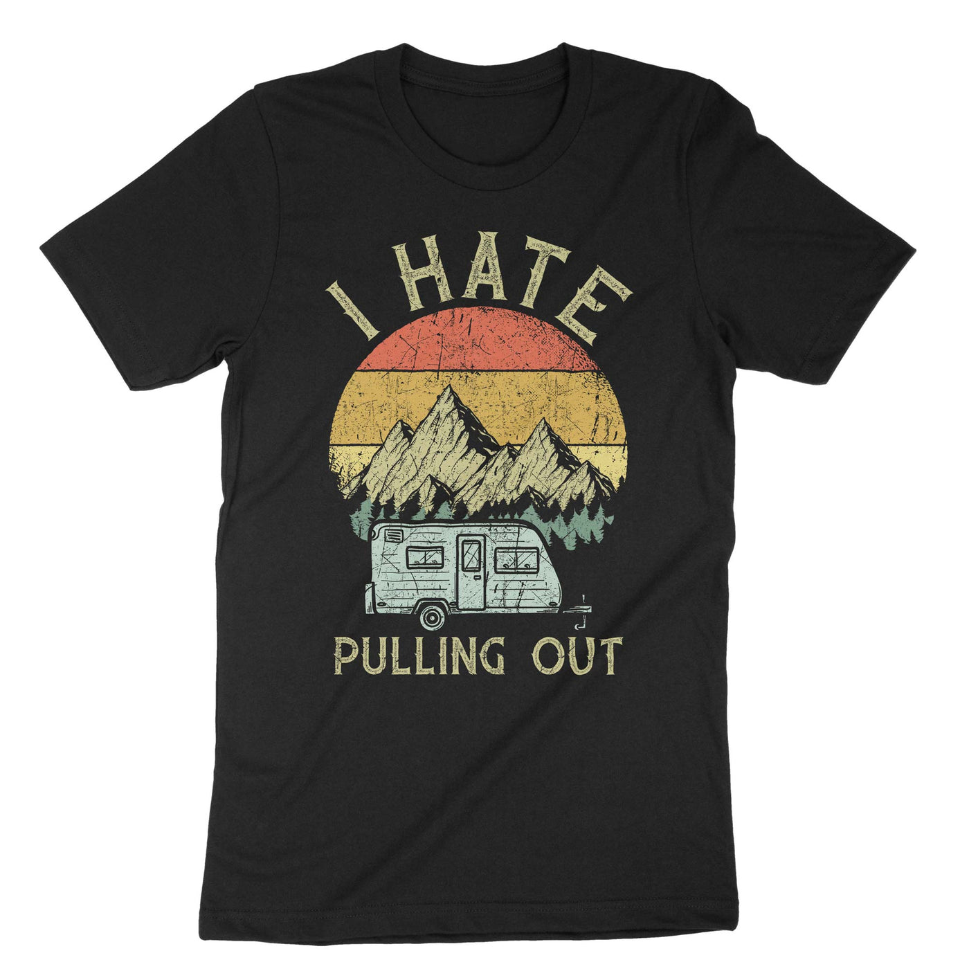 Black I Hate Pulling Out Camping T-Shirt#color_black