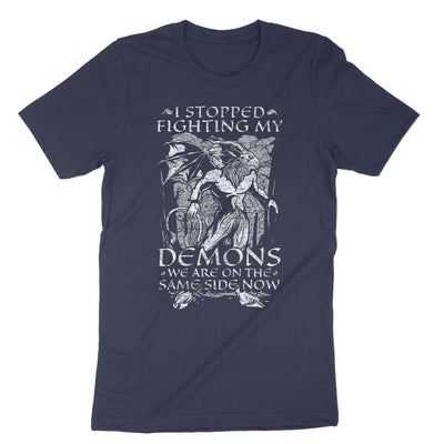 Navy I Stopped Fighting My Demons We Are On The Same Side Now T-Shirt#color_navy