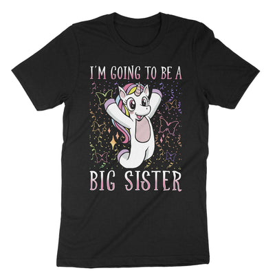 Black Im Going To Be A Big Sister T-Shirt#color_black