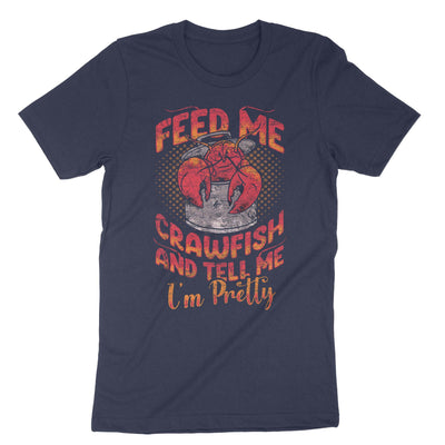 Navy Feed Me Crawfish ' Tell Me I'm Pretty T-Shirt#color_navy