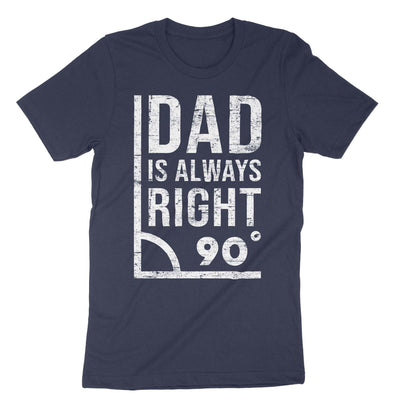 Navy Dad Is Always Right T-Shirt#color_navy