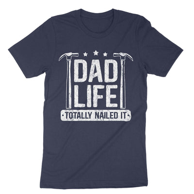 Navy Dad Life Totally Nailed It T-Shirt#color_navy