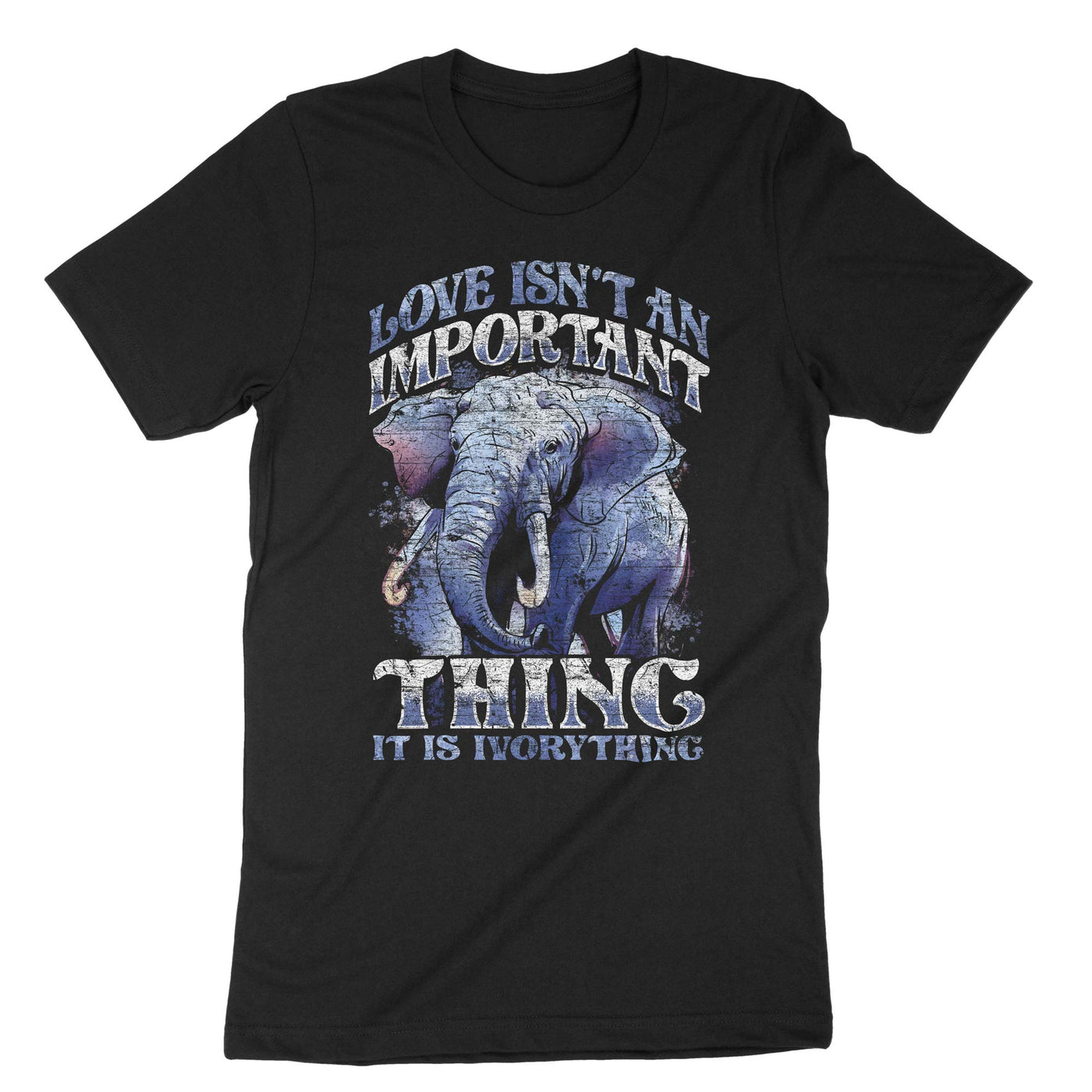 Black Love Isn't An Important Thing It Is T-Shirt#color_black