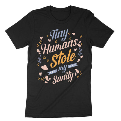 Black Tiny Humans Stole My Sanity T-Shirt#color_black