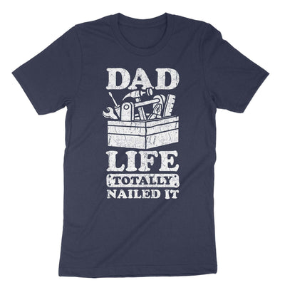 Navy Dad Life Totally Nailed It T-Shirt#color_navy