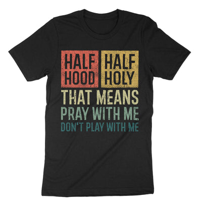 Black Half Hood Half Holy T-Shirt#color_black