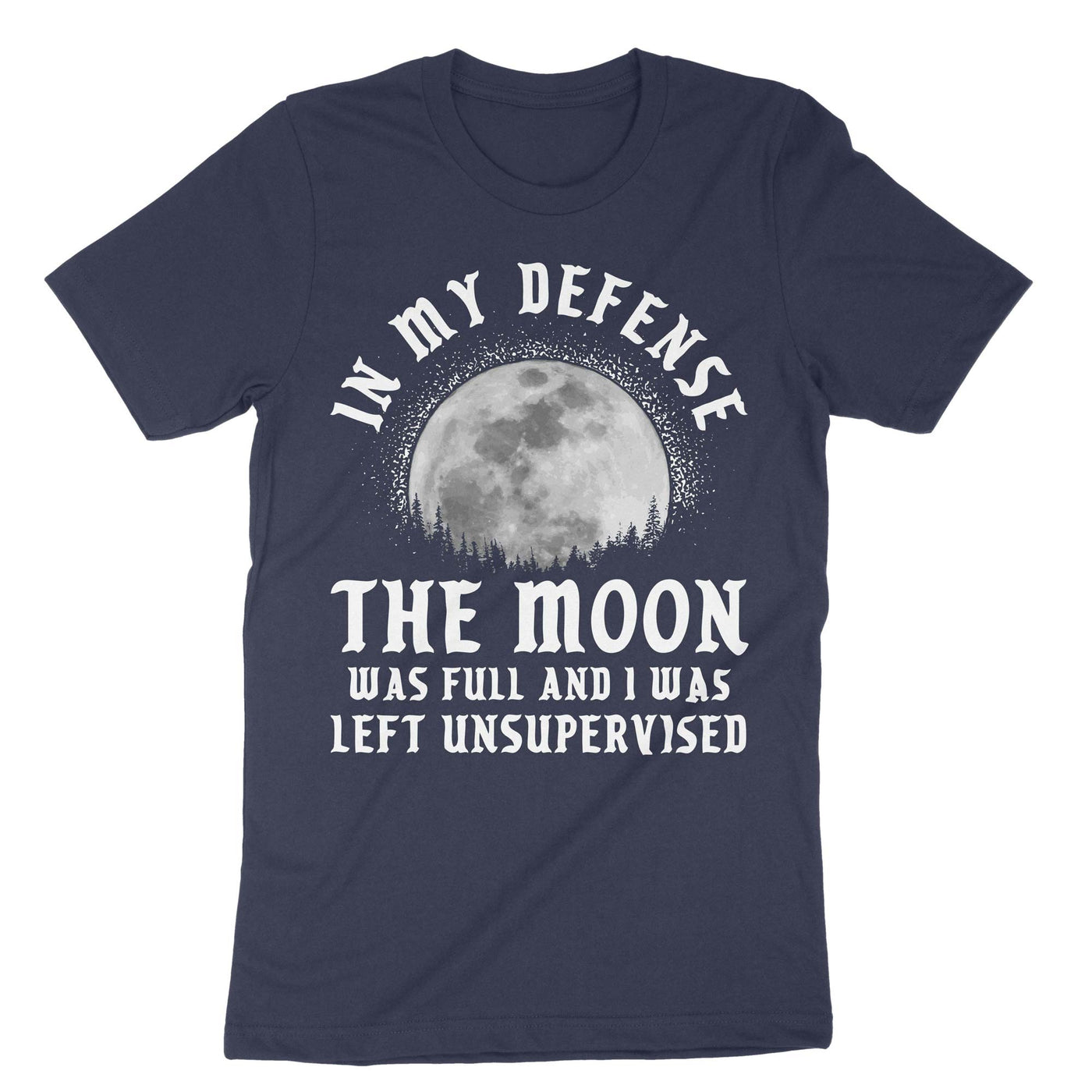 Navy In My Defense The Moon Was Full T-Shirt#color_navy