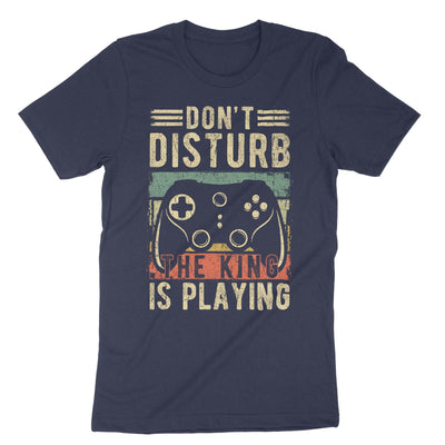 Navy Dont Disturb The King Is Playing T-Shirt#color_navy