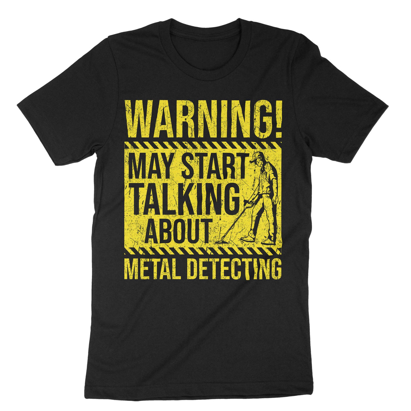 Black Warning My Start Talking About Metal Detecting T-Shirt#color_black