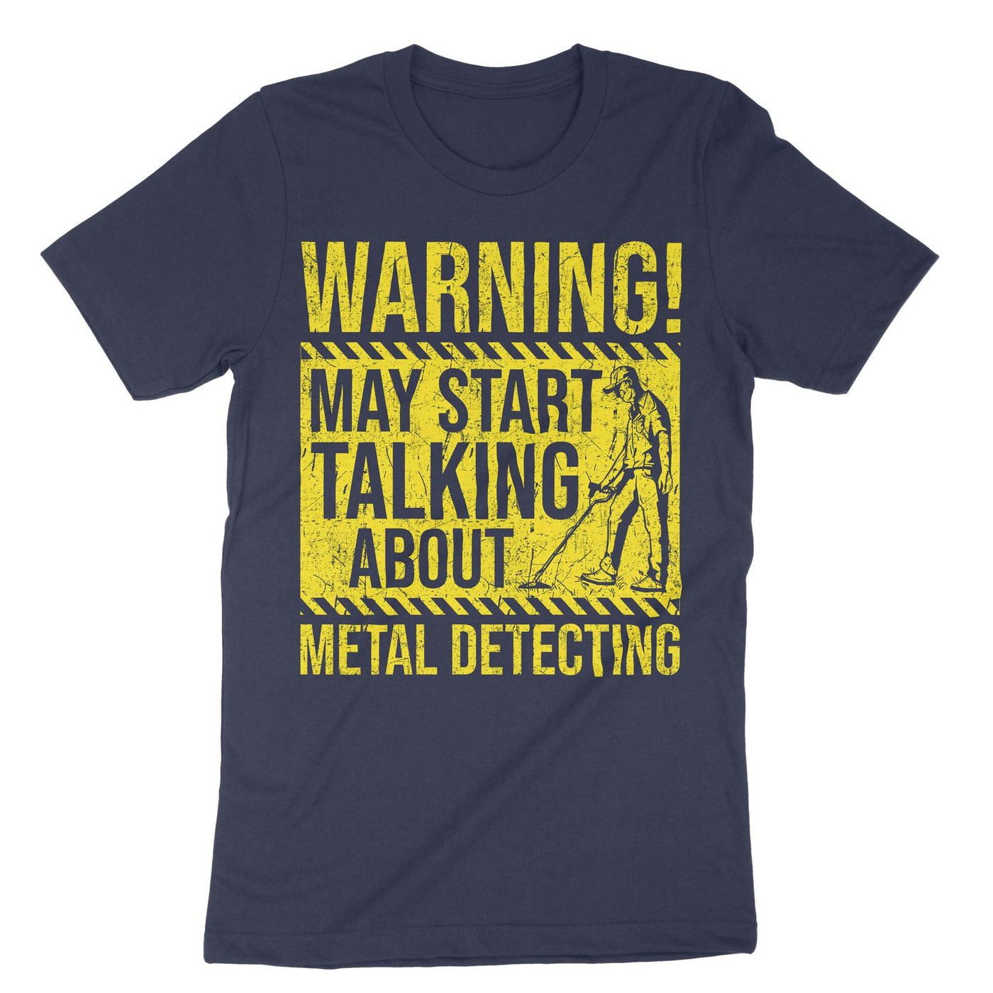 Navy Warning My Start Talking About Metal Detecting T-Shirt#color_navy