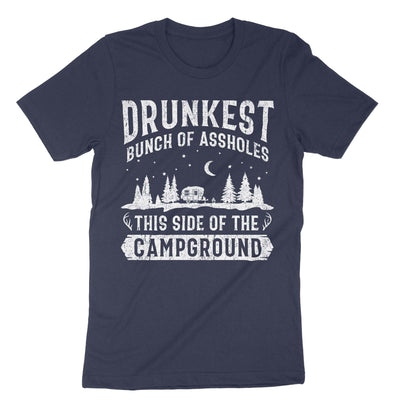 Navy Drunkest Bunch Of Assholes This Side Of The Campground T-Shirt#color_navy