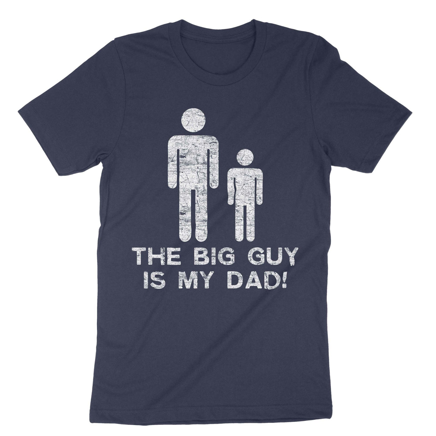 Navy The Big Guy Is My Dad T-Shirt#color_navy