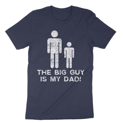 Navy The Big Guy Is My Dad T-Shirt#color_navy