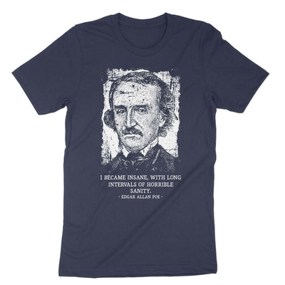 Navy I Became Insane ... Edgar Allan Poe T-Shirt#color_navy