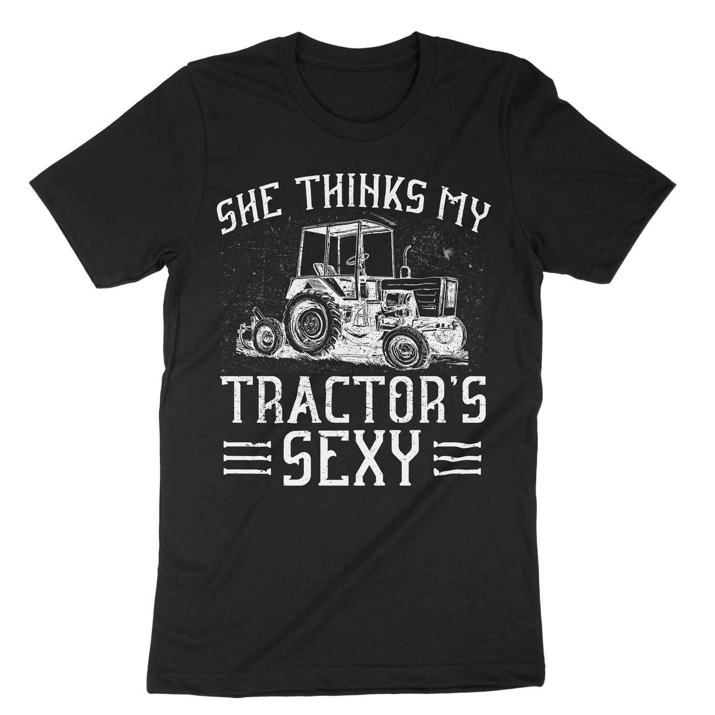 Black She Thinks My Tractors Sexy T-Shirt#color_black