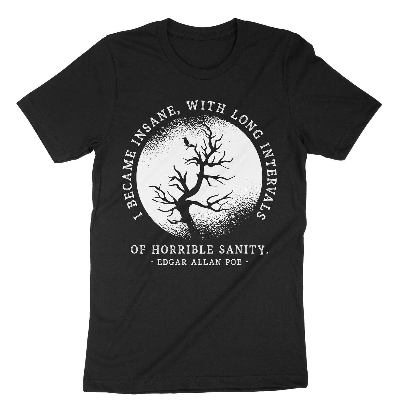 Black I Became Insane ... Edgar Allan Poe T-Shirt#color_black