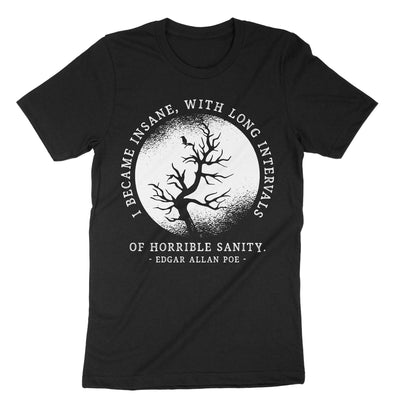Black I Became Insane ... Edgar Allan Poe T-Shirt#color_black