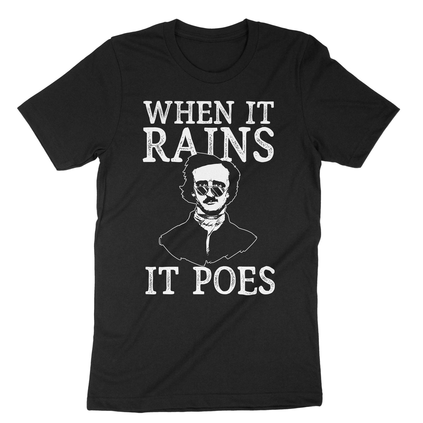 Black When It Rains It Poes T-Shirt#color_black