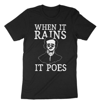 Black When It Rains It Poes T-Shirt#color_black