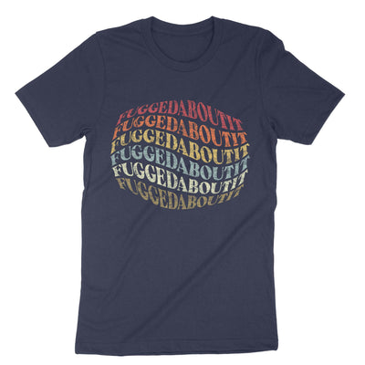 Navy Funny Italian Slang Fuggedaboutit T-Shirt#color_navy