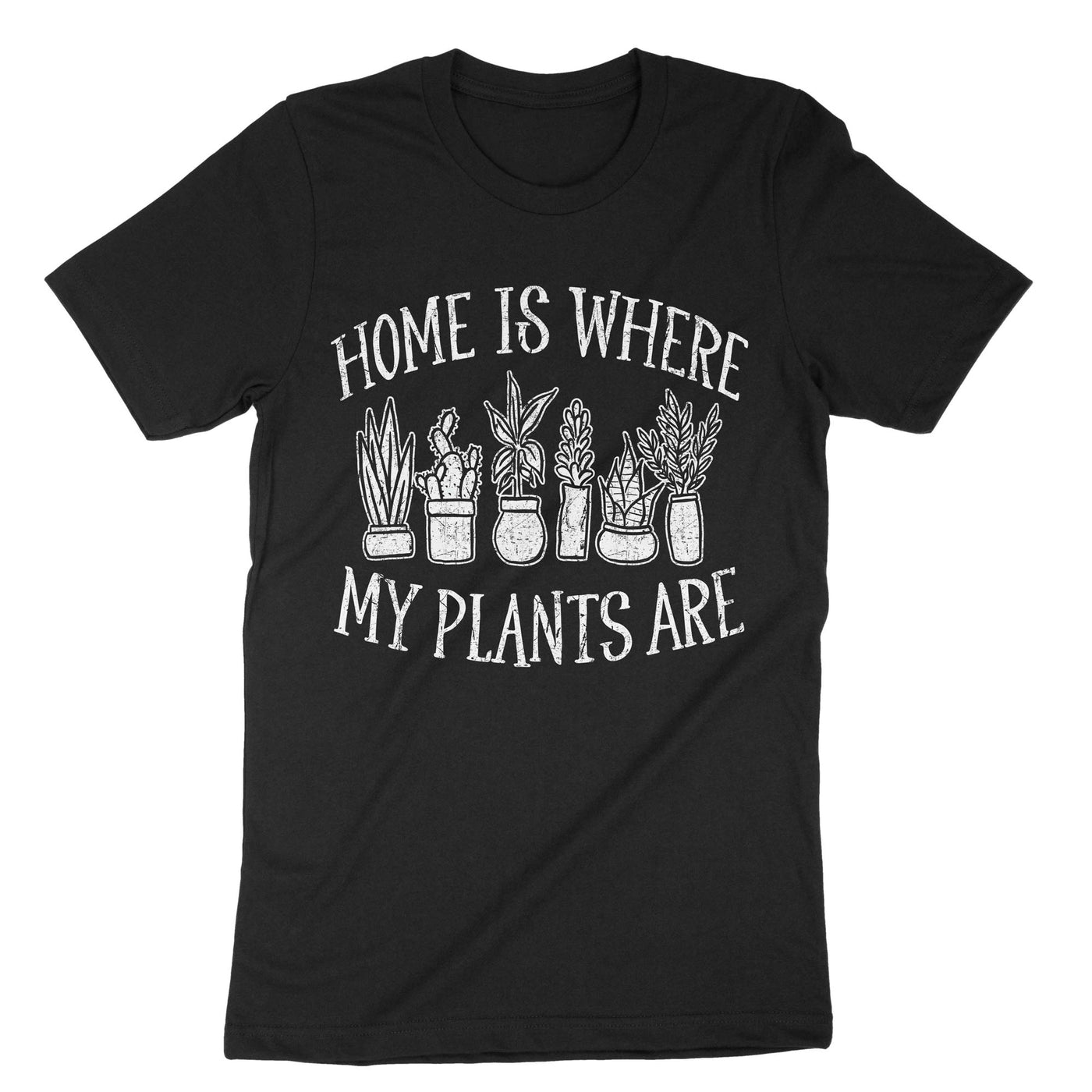 Black Home Is Where My Plants Are T-Shirt#color_black