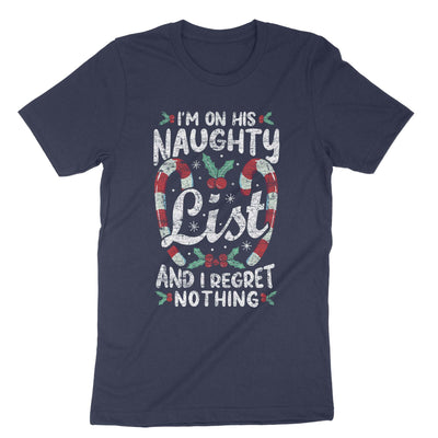 Navy On The Naughty List And I Regret Nothing T-Shirt#color_navy
