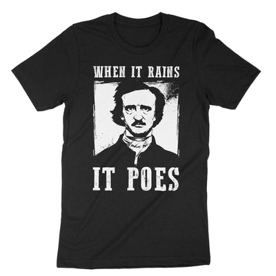 Black When It Rains It Poes T-Shirt#color_black