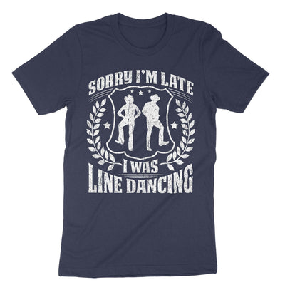 Navy Sorry Im Late I Was Line Dancing T-Shirt#color_navy